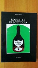 Roulette in Bottiglia - Libro Renato Olivieri - Alkaest 1°Edizione 1981 Casinò