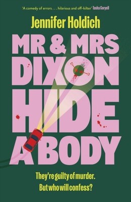 MR & MRS DIXON HIDE A BODY by HOLDICH, JENNIFER Hardback Self Help Business