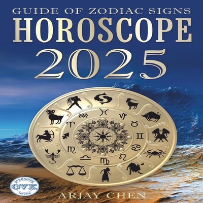 HOROSCOPE 2025 The Guide of Zodiac Signs Arjay Chen Paperback Ama