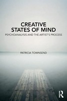 Creative States Of Mind Psychoanalysis And The Artist's Process Townsend Buch
