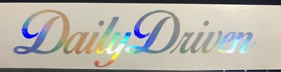DAILY DRIVEN | Vinyl Decal | Sticker Drift Stance | Oil Slick |Racing JDM Beater