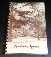 Southern Accent Cookbook Junior League of Pine Bluff, Arkansas 1st Edition 1976
