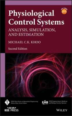 Physiological Control Systems: Analysis, Simulation, and Estimation by Khoo