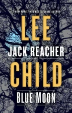 Blue Moon: A Jack Reacher Novel - Hardcover By Child, Lee - GOOD