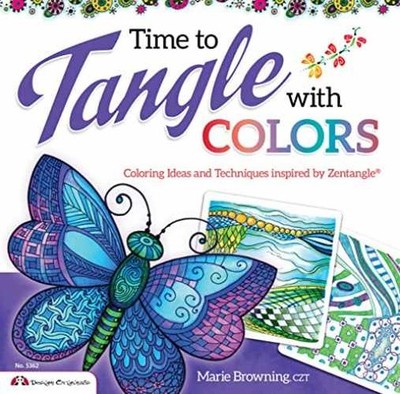 Time to Tangle with Colors: - Paperback, by Marie Browning CZT - Very Good q