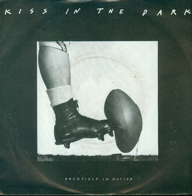 7'' Kiss In The Dark/Backfield In Motion (NL)