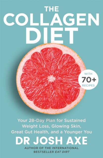 The Collagen Diet by Dr Josh Axe (Paperback Book)