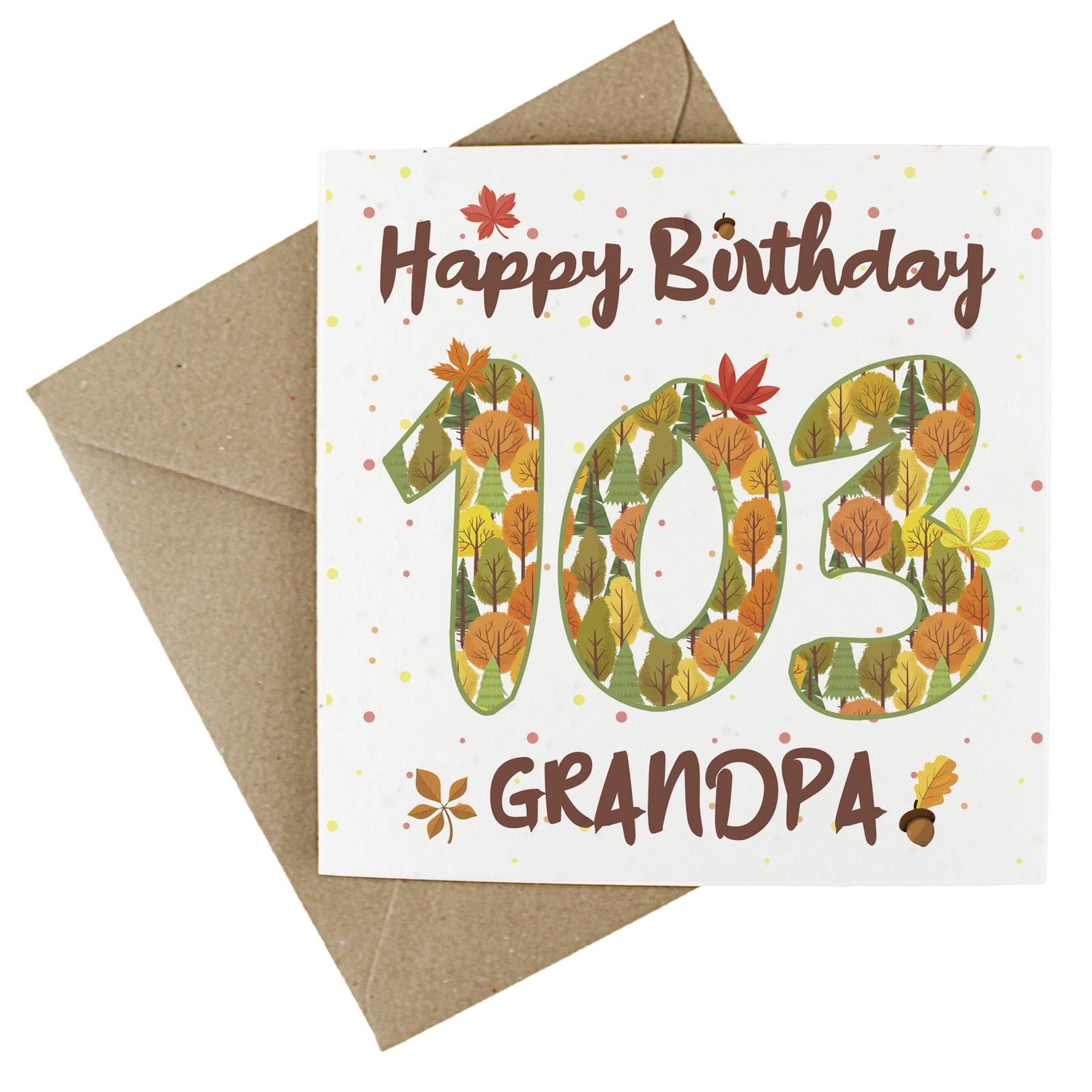 Grandpa 103rd Birthday Age Card - Autumnal Leaves & Trees Wildflower Seed Card