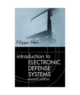 Introduction to Electronic Defense Systems Second Edition, Filippo Neri