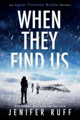 When They Find Us (An Agent Victoria Heslin Thriller) - Paperback - GOOD