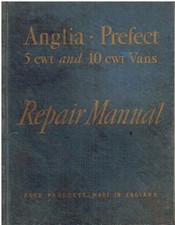 FORD ANGLIA E494A PREFECT E493A & 5/10cwt VANS (1949-53) FACTORY WORKSHOP MANUAL