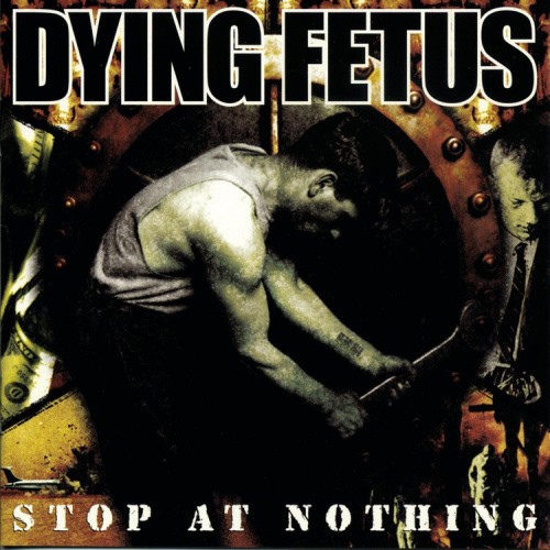 Stop at Nothing [Vinyl] by Dying Fetus [VINYL]
