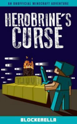 Herobrine's Curse by Blockerella