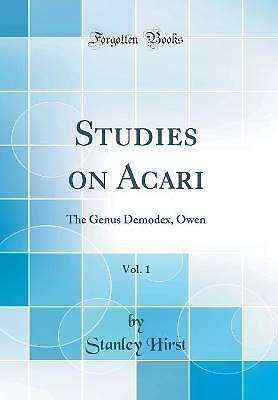 Studies on Acari, Vol. 1: The Genus Demodex, Owen