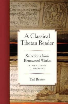 A Classical Tibetan Reader : Selections from Renowned Works with Custom ...
