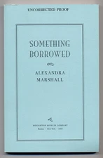 Alexandra MARSHALL / Something Borrowed Uncorrected Proof 1st 1997
