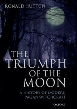 The Triumph of the Moon: A History of Modern Pagan...