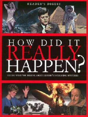 How Did it Really Happen? - Hardcover By Editors of Reader's Digest - VERY GOOD