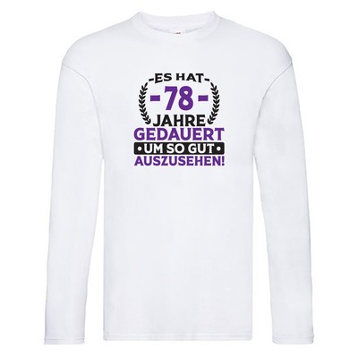 78 Jahre gedauert um so gut auszusehen | 78. Geburtstag Long Sleeve Weiß