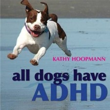 All Dogs Have ADHD - Hardcover By Hoopmann, Kathy - VERY GOOD