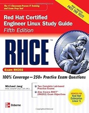 RHCE Red Hat Certified Engineer Linux Study Guide Exam RH302  Certification Pr