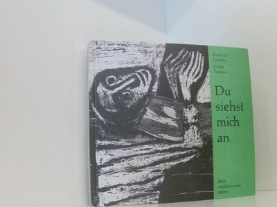 Du siehst mich an: Bildmeditationen Bildmeditationen Cremer, Drutmar, Ursula Tan