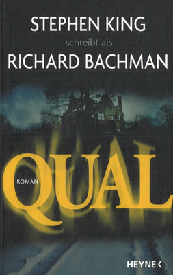 Qual- Stephen King schreibt als Richard Bachman