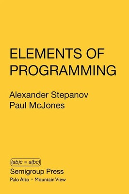 Elements of Programming Alexander Stepanov (u. a.) Taschenbuch Englisch 2019
