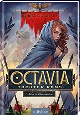 Octavia, Tochter Roms - Gefahr in Germanien (Oc, Goldfarb*.