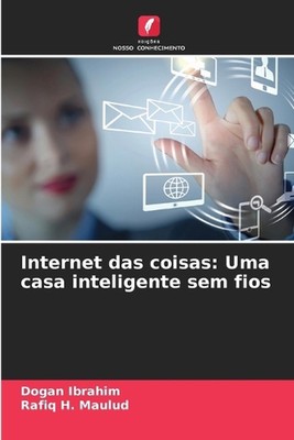 Internet das coisas: Uma casa inteligente sem fios by Dogan Ibrahim Paperback Bo