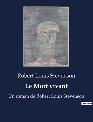 Le Mort vivant: Un roman de Robert Louis Stevenson by Robert Louis Stevenson (Fr