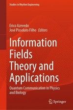 Information Fields Theory and Applications: Quantum Communication in Physics and