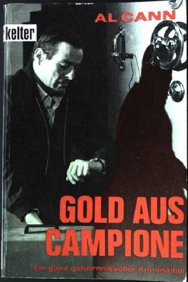 Gold aus Campione. Kelter Taschenbuch Krimi 786 Cann, Al: