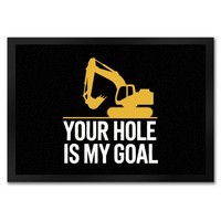 Your Hole IS MY Goal FußMatte XXL In 50X75 Cm Mit Gelbem Bagger