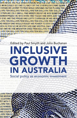 Inclusive Growth in Australia | Social policy as economic investment | Buchanan