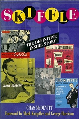 SKIFFLE THE DEFINITIVE INSIDE STOR: The Roots of U... by McDevitt, Chas Hardback