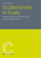 StraßEnkinder In Duala Wie Sie Leben Und Warum Sie Auf Der StraßE Sind Huth Buch