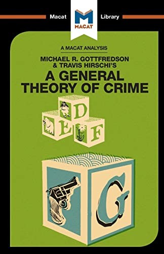 A General Theory of Crime (The Macat Library)