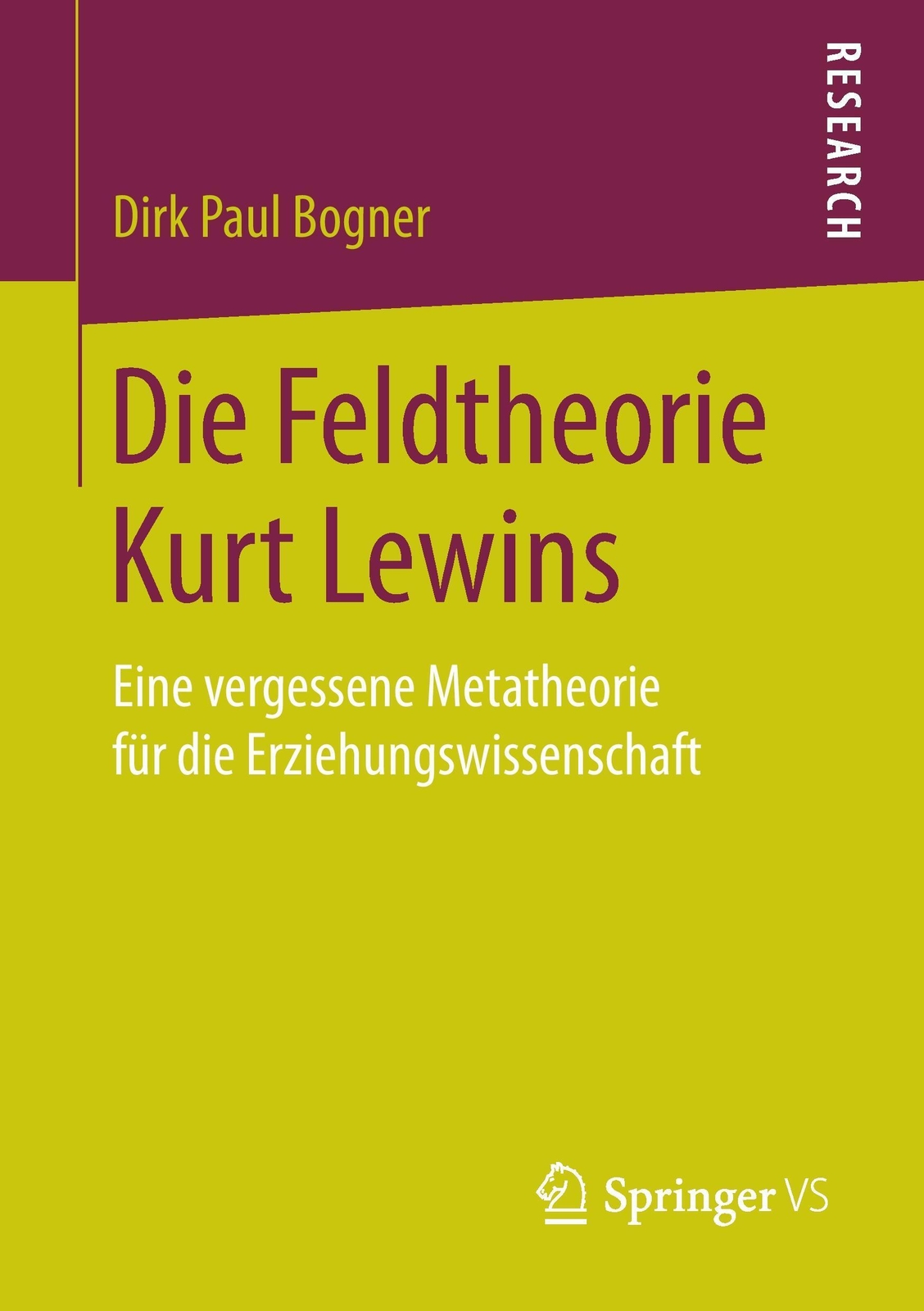 Thumbnail - Dirk Paul Bogner | Die Feldtheorie Kurt Lewins | Taschenbuch | Deutsch