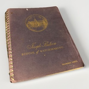 Joseph Bulova School of Watchmaking Training Units Manual- Third Edition