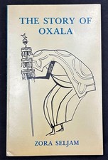 Zora Seljam / Story of Oxala inscribed by author and with note Signed 1st 1978