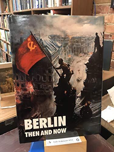 Berlin: Then and Now - Image 6