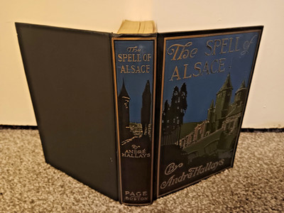 The Spell of Alsace by Hallays, 1919 HC First Impression Illustrated Antique