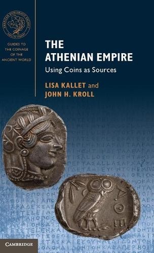 The Athenian Empire by Lisa Kallet, John H. Kroll - 9781107015371