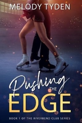 Melody Tyden Pushing the Edge (Taschenbuch) Riverbend Club