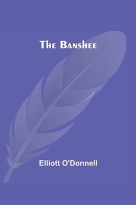 Elliott O'Donnell | The Banshee | Taschenbuch | Englisch (2021) | Alpha Editions