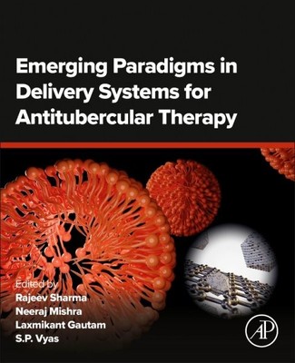 Emerging Paradigms in Delivery Systems for Antitubercular Therapy, Paperback ...