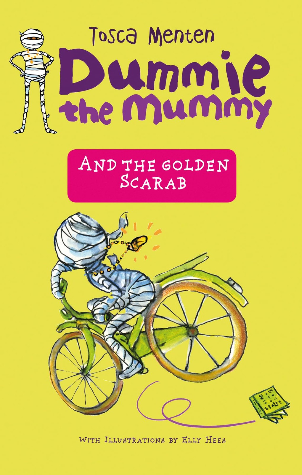 Dummie the Mummy and the Golden Scarab: 1 By Tosca MentenIllustrations by Elly