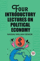 Nassau William Senior | Four Introductory Lectures On Political Economy | Buch