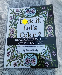 Fuck It Let S Color 2 Original And Black Adult Coloring Book Swear Sweary Cuss Ebay